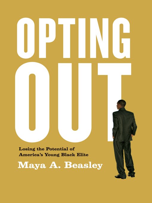 Title details for Opting Out by Maya A. Beasley - Available